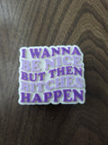 I Wanna Be Nice.....Straw Topper