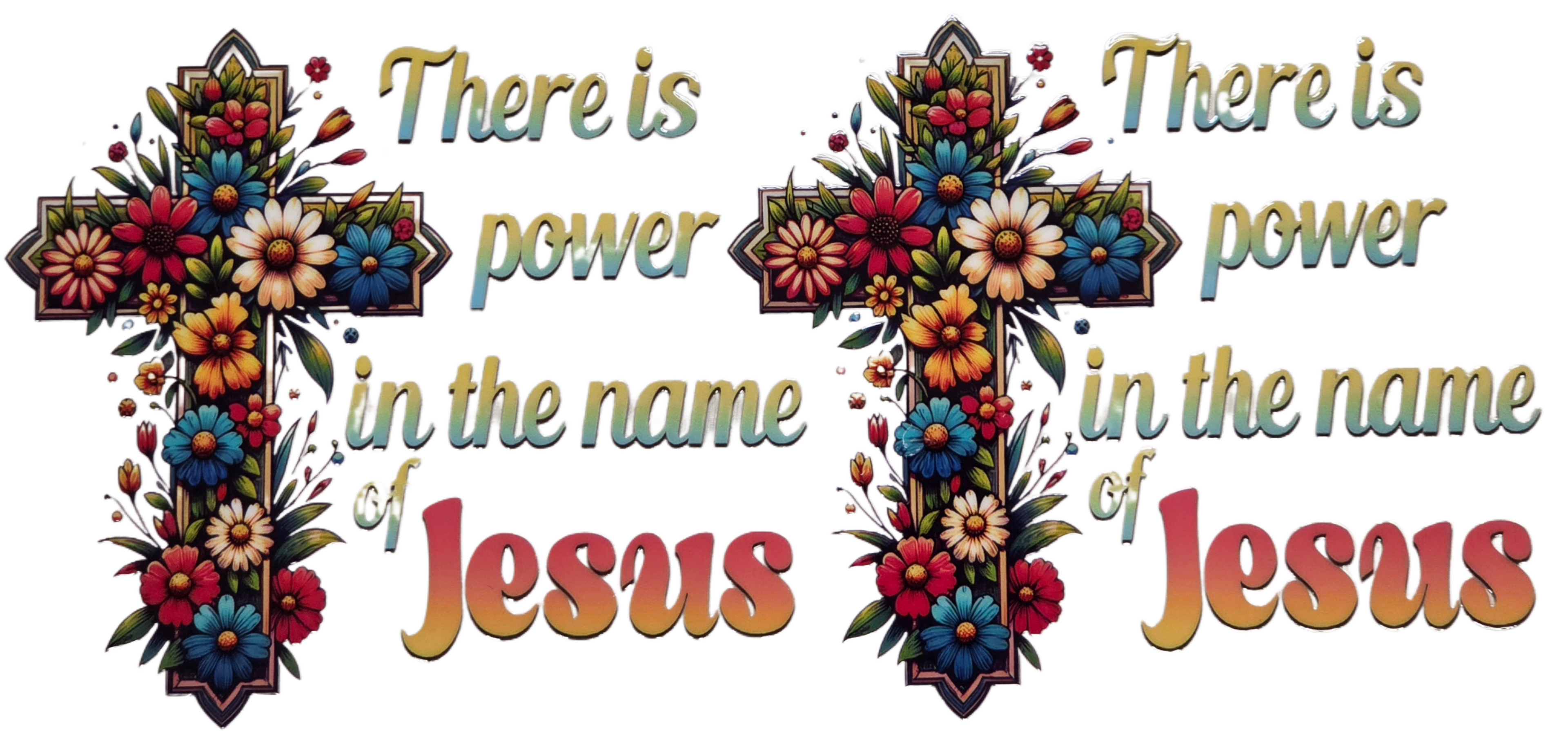 There is power in the name of Jesus